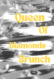 Queen of Diamonds Brunch